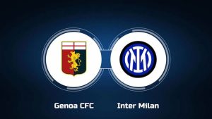 Nhận định dự đoán Inter Milan vs Genoa, 2h45 05/03/2024, Serie A
