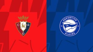 Nhận định dự đoán Osasuna vs Alaves, 3h 05/03/2024, La Liga